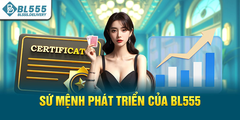 Sứ mệnh phát triển của BL555