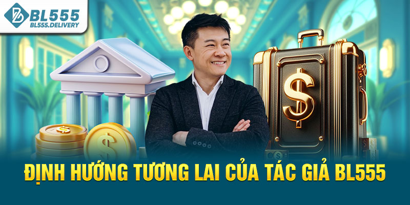 Định hướng tương lai của tác giả BL555