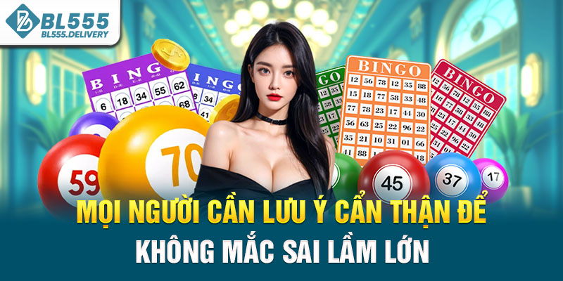 Mọi người cần lưu ý cẩn thận để không mắc sai lầm lớn