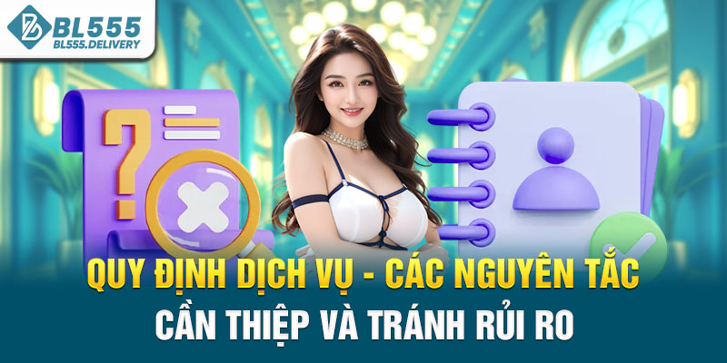 Quy định dịch vụ - Các nguyên tắc cần thiệp và tránh rủi ro